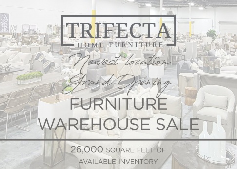 Trifecta Home Furniture WAREHOUSE SALE
